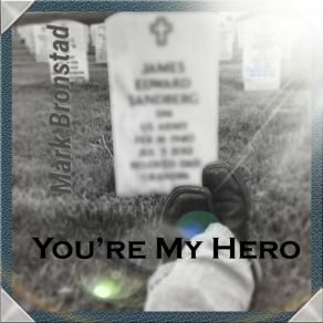 Download track You're My Hero Mark Bronstad