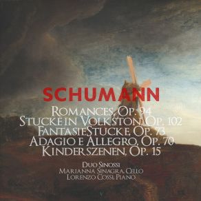 Download track Kinderszenen, Op. 15 (Arr. For Cello & Piano): No. 5, Glückes Genug Lorenzo Cossi, Duo Sinossi, Marianna Sinagra