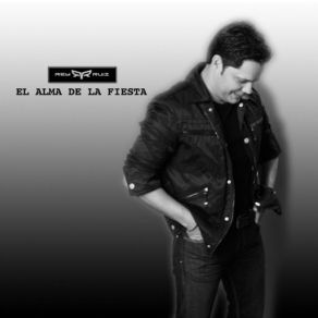 Download track El Alma De La Fiesta REY RUIZ