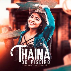 Download track Braba Thainá Do Piseiro