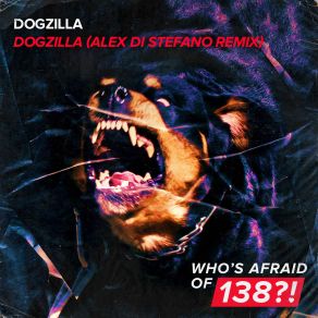 Download track Dogzilla (Alex Di'stefano Remix) Dogzilla