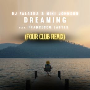 Download track Dreaming (Four Club Remix Extended Mix, Four Club Remix) Francesco LattesFour Club Remix Extended Mix