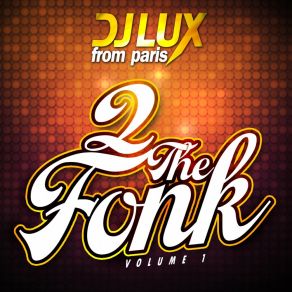 Download track Fonk Party, Pt. 2 (Instrumental) Dj Lux From Paris