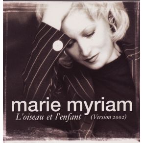 Download track L'Oiseau Et L'Enfant (Version 2002) Marie Myriam