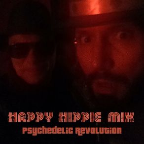 Download track Psychedelic Revolution Happy Hippie Mix