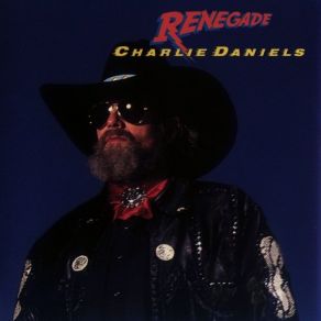 Download track Renegade Charlie Daniels, The Charlie Daniels Band