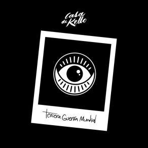 Download track Tercera Guerra Mundial Casa De Kello