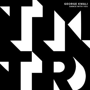 Download track Dance With You George Kwali