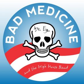 Download track Bad Medicine The High Horse Band