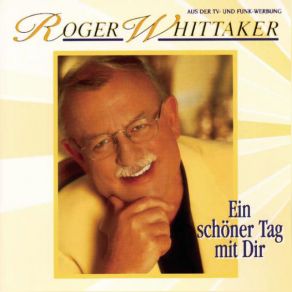 Download track Niemals Wird Es Wieder Wie Heute Sein Roger Whittaker