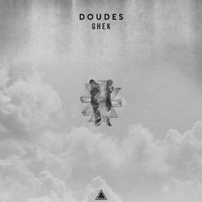 Download track Doudes (Original Mix) Ghek