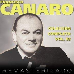 Download track Yo Quiero Que Tu Sepas Francisco Canaro