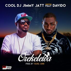 Download track Orekelewa DaVidoDJ Jimmy Jatt