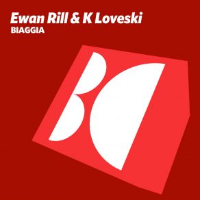 Download track Biaggia (Original Mix) Ewan Rill, K Loveski