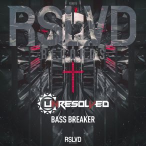 Download track Bass Breaker (Radio Mix) Unresolved