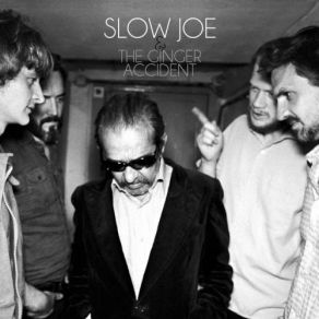 Download track You Don't Have To Tell Me Slow Joe, The Ginger Accident