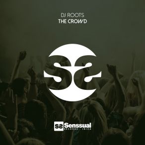 Download track The Crowd (Manuel Grandi Remix) DJ Roots