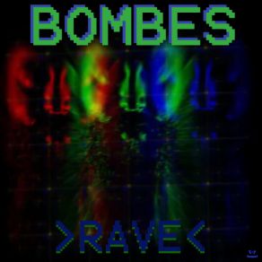 Download track Rave Bombes