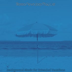 Download track Warm Ambience For Beaches Bossa Nova Jazz Play List