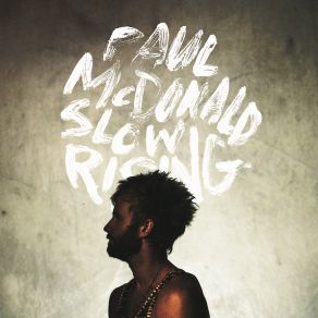 Download track Slow Rising Paul Mcdonald