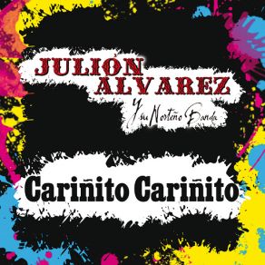 Download track Cariñito Cariñito (Julio Preciado) Julion Alvarez Y Su Norteño Banda