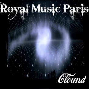 Download track Clound (Original Mix) Royal Music Paris