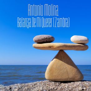 Download track Balanza De Mi Querer (Zambra) Antonio Molina