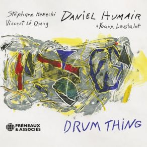 Download track Interlude 1 Daniel Humair, Stephane Kerecki, Yoann Loustalot, Vincent Le Quang