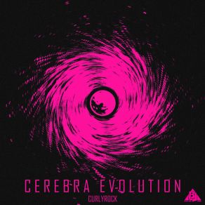 Download track Cerebra Evolution Curlyrock