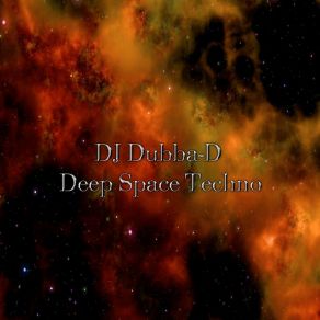 Download track Deep Space Techno DJ Dubba-D