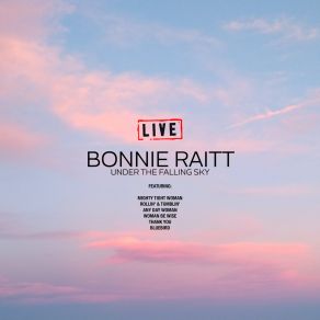 Download track Any Day Woman (Live) Bonnie Raitt