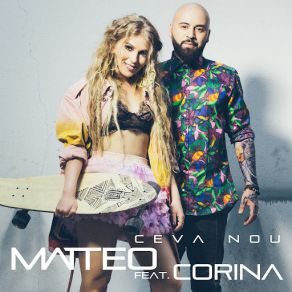 Download track Ceva Nou (Corina) Matteo