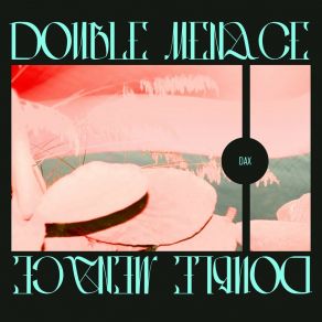 Download track Double Menace (Radio Edit) DACS