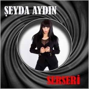 Download track Serseri Şeyda Aydın