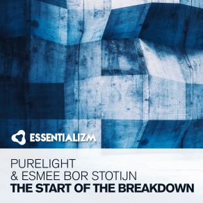 Download track The Start Of The Breakdown (Original Mix) Purelight, Esmee Bor Stotijn