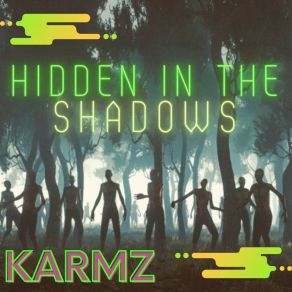 Download track Hidden In The Shadows Karmz