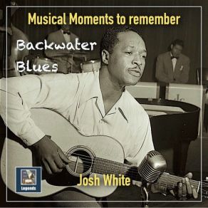 Download track Backwater Blues (First Version) Josh WhiteBessie Smith