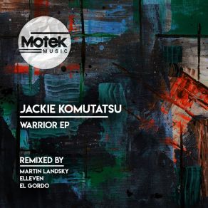 Download track Warrior (Elleven Remix) Jackie KomutatsuElleven (SA)