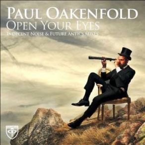 Download track Open Your Eyes (Future Antics Remix) Paul Oakenfold