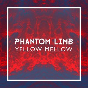 Download track Phantom Limb Yellow Mellow