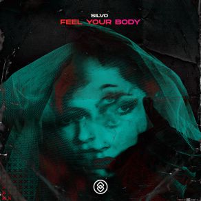 Download track Feel Your Body (Extended Mix) Silvo