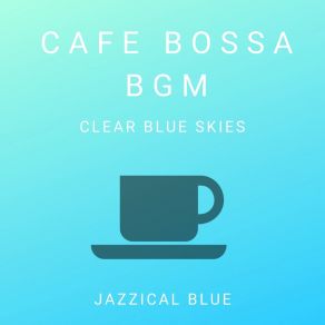 Download track Head In The Clouds Jazzical Blue