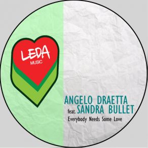 Download track Everybody Needs Some Love (Radio Mix) Angelo Draetta