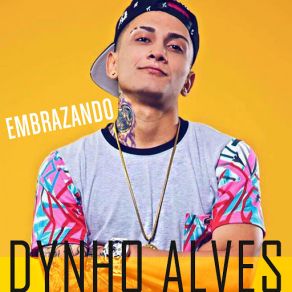 Download track Embrazando Dynho Alves