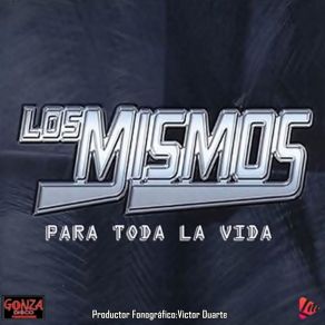 Download track El Pasado Es Pasado Los Mismos