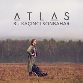 Download track Bu Kaçıncı Sonbahar (Akustik Versiyon) Atlas