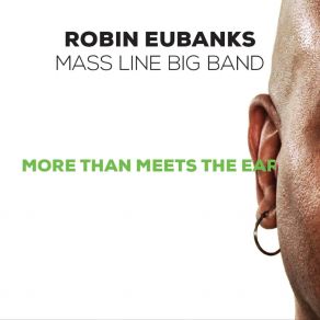 Download track More Than Meets The Ear Mass Line Big Band