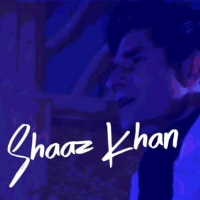 Download track Zikr Tera Meri Kahani Shaaz Khan