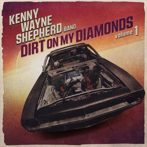 Download track Dirt On My Diamonds Kenny Wayne Shepherd