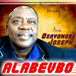 Download track Alabevbo Ambassador Osayomore Joseph